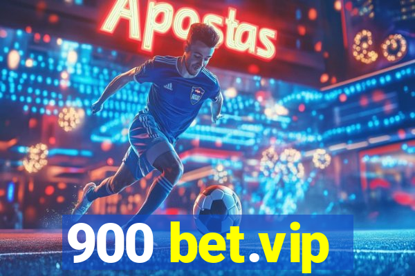 900 bet.vip